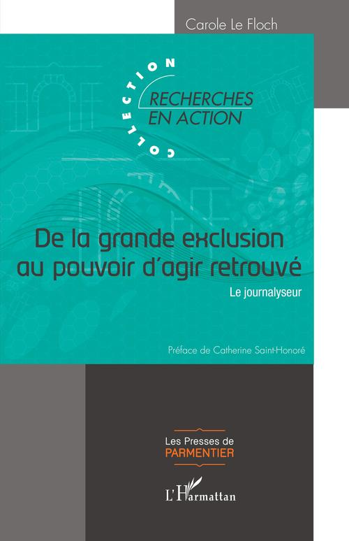 Couverture ebook de De la grande exclusion au pouvoir d'agir retrouvé, de Carole Le floch, Catherine Saint-Honore