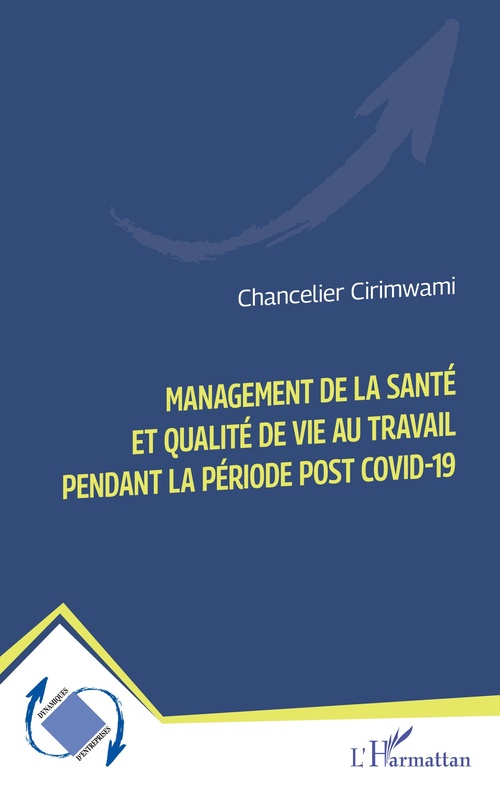 Couverture ebook de Management de la santé et qualité de vie au travail pendant la période post Covid-19, de Chancelier Cirimwami