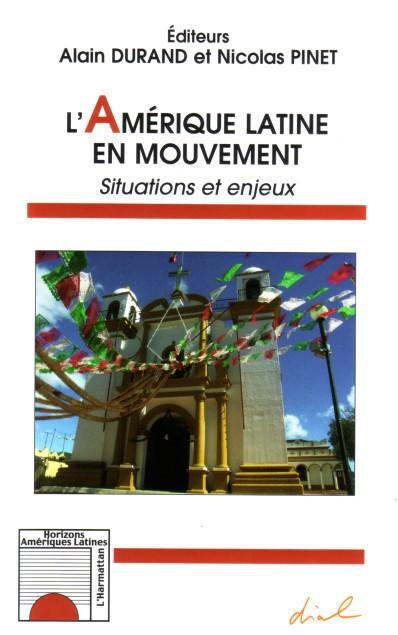 ebook cover of L'Amérique latine en mouvement, by Alain Durand, Nicolas Pinet