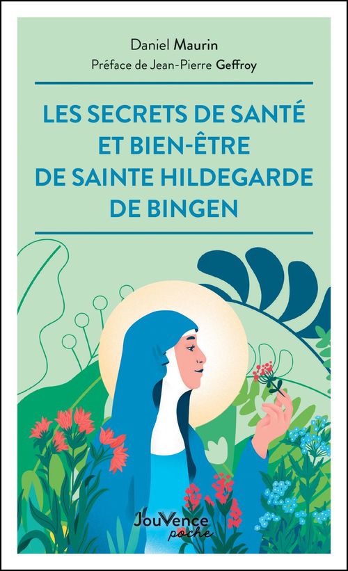 Couverture ebook de Les secrets de santé et bien-être de Sainte Hildegarde de Bingen, de Daniel Maurin