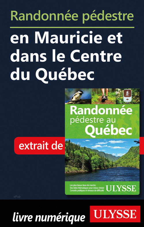 Couverture ebook de Randonnée pédestre en Mauricie et dans le Centre du Québec, de Yves Seguin