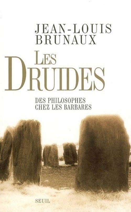 Couverture ebook de Les Druides. Des philosophes chez les Barbares, de Brunaux Jean-Louis