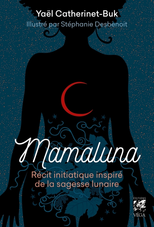Couverture ebook de Mamaluna - Récit initiatique inspiré de la sagesse lunaire, de Yaël Catherinet-Buk