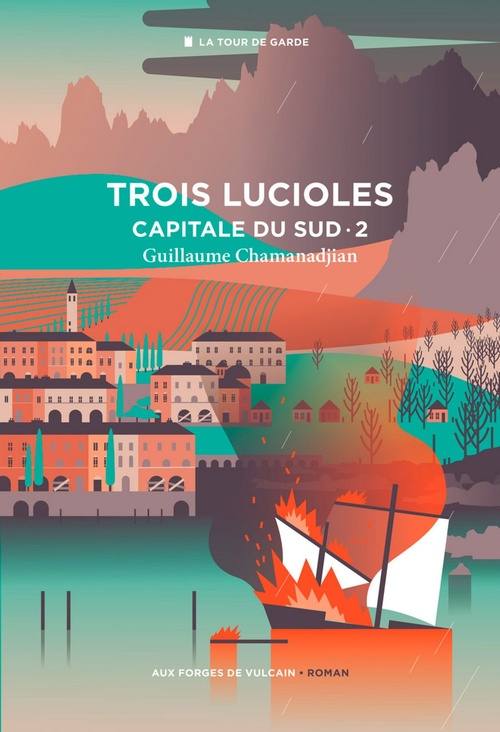 Couverture ebook de Cycle de la Tour de garde. Capitale du Sud T2 : Trois lucioles, de Guillaume Chamanadjian
