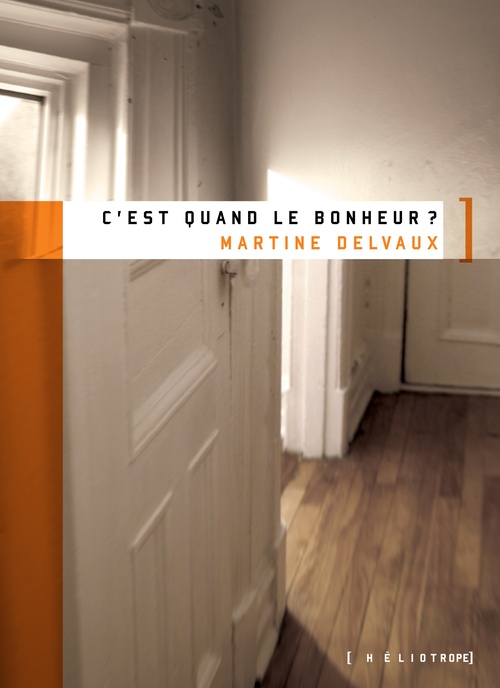 ebook cover of C'est quand le bonheur?, by Martine Delvaux
