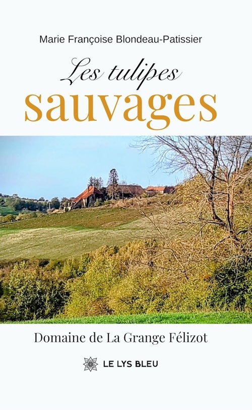 ebook cover of Les tulipes sauvages, by Marie Francoise Blondeau-Patissier
