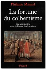 Couverture ebook de La Fortune du colbertisme, de Philippe Minard