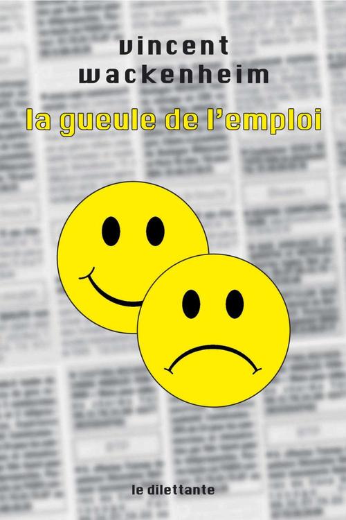 ebook cover of La Gueule de l'emploi, by Vincent Wackenheim