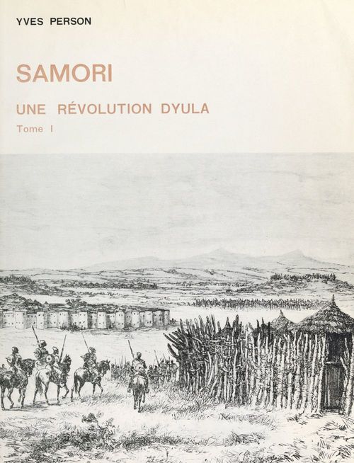 Couverture ebook de Samori (1). Une révolution dyula, de Yves Person