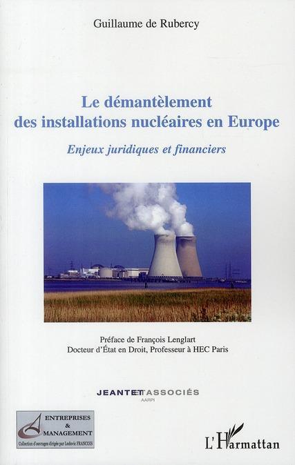 Couverture ebook de Le démantèlement des installations nucléaires en Europe, de Guillaume de Rubercy