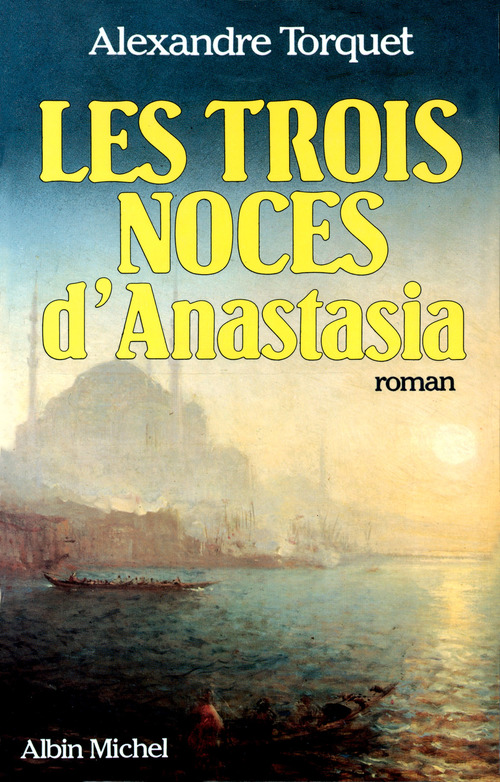 ebook cover of Les Trois Noces d'Anastasia, by Alexandre Torquet