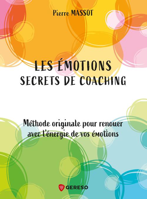 Couverture ebook de Les émotions : secrets de coaching, de Pierre Massot