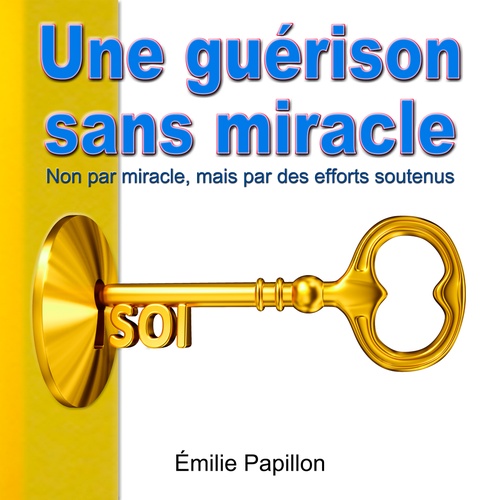 Couverture audiobook de Une guérison sans miracle, de Emilie Papillon