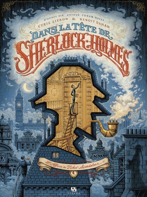 Couverture ebook de Dans la tête de Sherlock Holmes : L'affaire du ticket scandaleux - Tome 1, de Cyril Lieron, Benoît Dahan