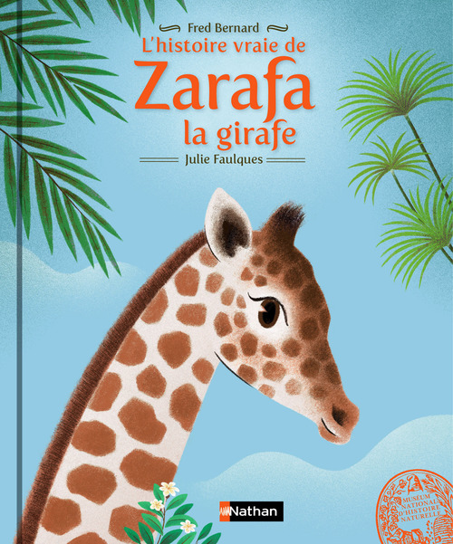 Couverture ebook de L'histoire vraie de Zarafa la girafe, de Fred Bernard