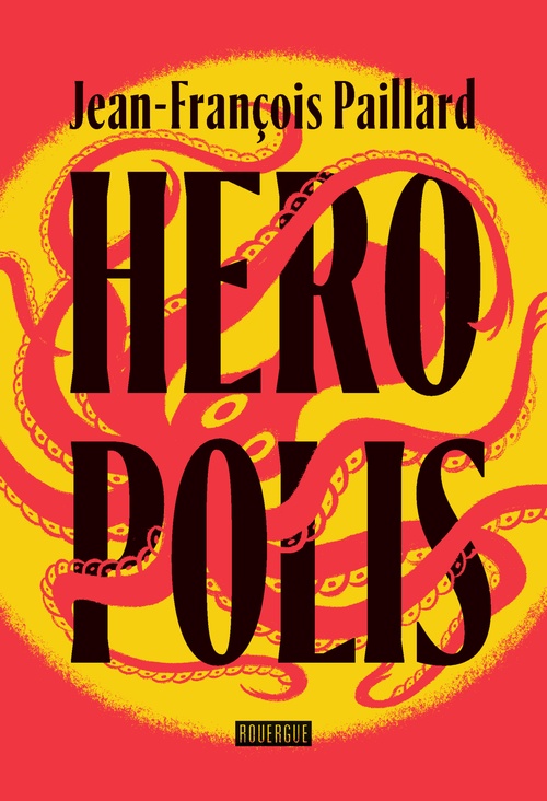 ebook cover of Heropolis, by Jean-François Paillard