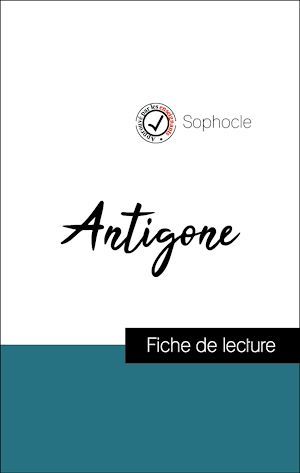 Couverture ebook de Analyse de l'oeuvre : Antigone (résumé et fiche de lecture plébiscités par les enseignants sur fichedelecture.fr), de Sophocle