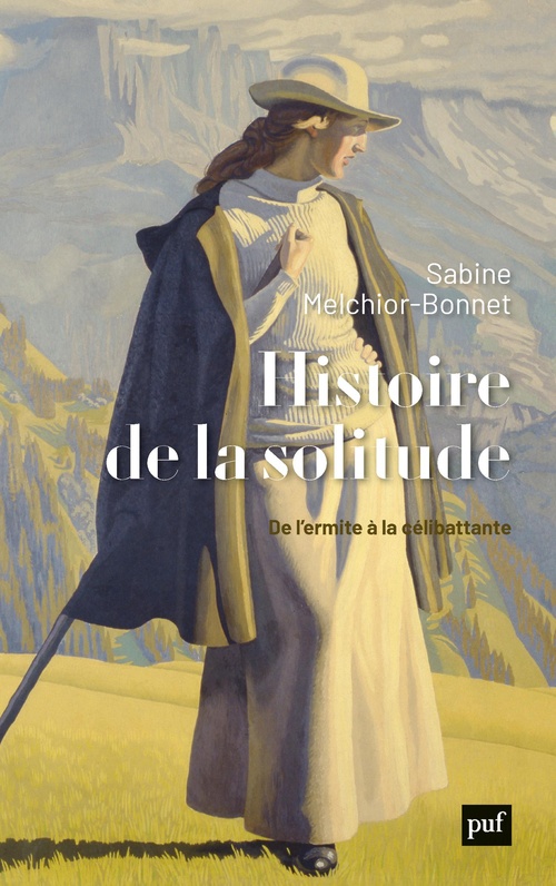 Couverture ebook de Histoire de la solitude : De l'ermite à la célibattante, de Sabine Melchior-Bonnet