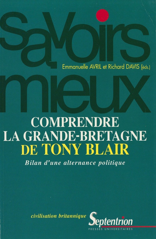 Couverture ebook de Comprendre la Grande-Bretagne de Tony Blair, de Stephen Bones, Emmanuel Roudaut, Laurence Maréchal, Jean-Noël Evanno, Xavier Debiolles, Matthew Graves, Didier Lassalle, Pauline Schnapper