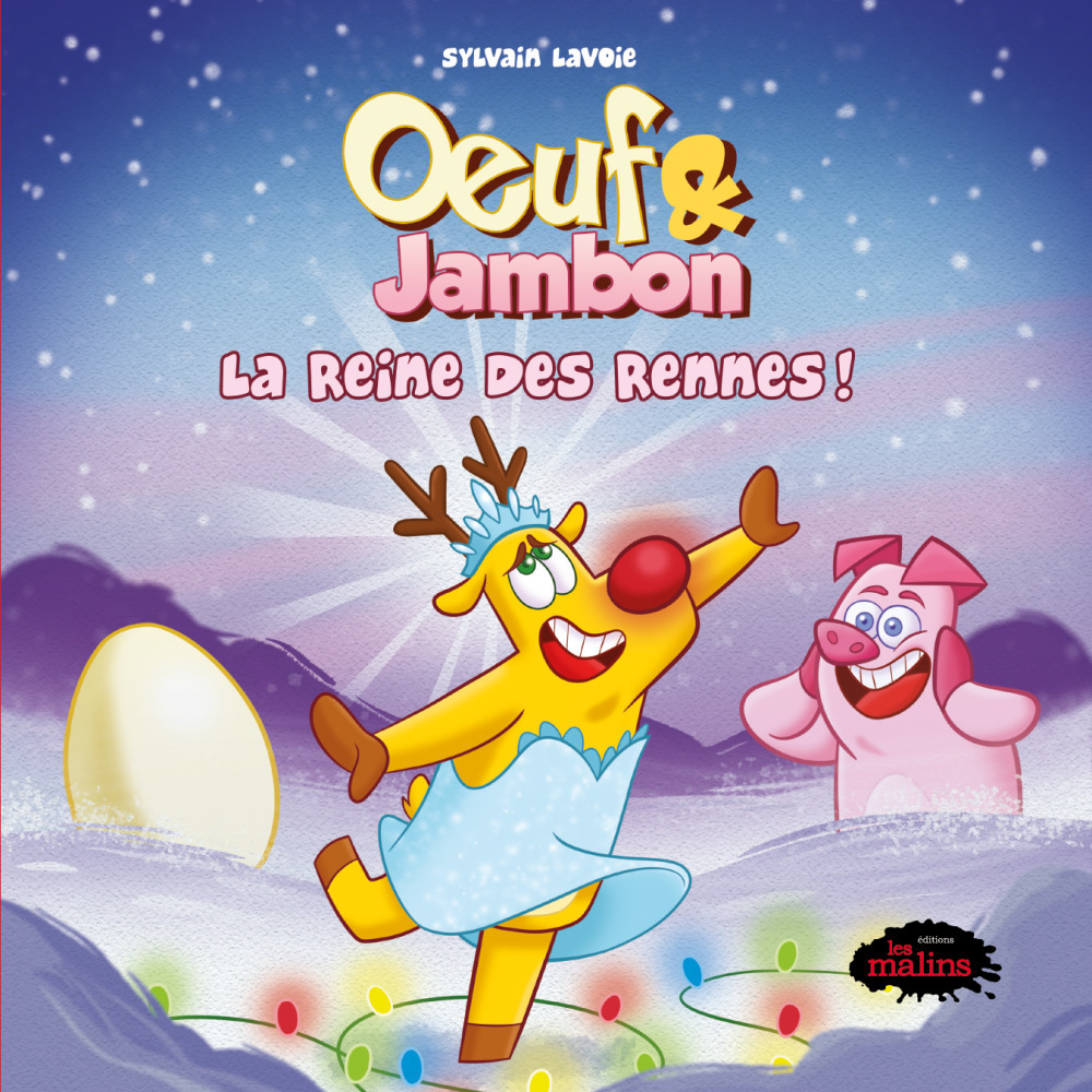 Couverture ebook de Oeuf et Jambon : La reine des rennes !, de Sylvain Lavoie