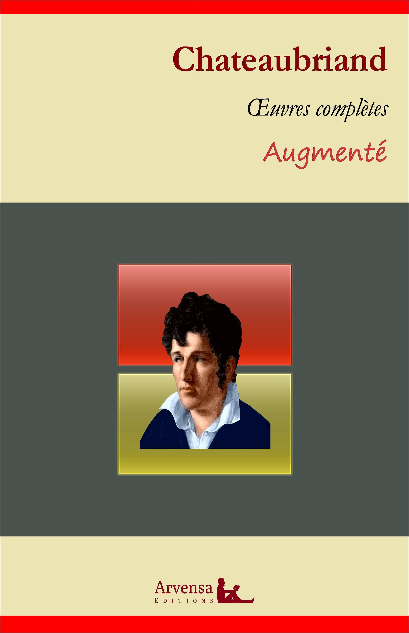 Couverture ebook de François-René de Chateaubriand : Oeuvres complètes - suivi d'annexes (annotées, illustrées), de Francois-Rene De Chateaubriand