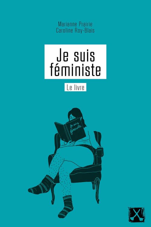 Couverture ebook de Je suis féministe, le livre, de Marianne Prairie, Caroline Roy-blais