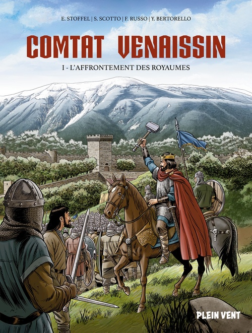 Couverture ebook de Comtat Venaissin - L'affrontement des Royaumes, de Yvon Bertorello, Éric Stoffel, Serge Scotto