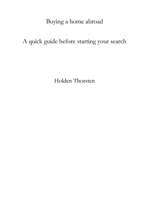 Couverture ebook de Buying a home abroad: a quick guide before starting your search, de Holden Thorsten