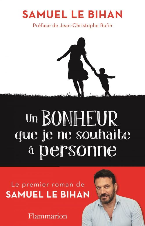 ebook cover of Un bonheur que je ne souhaite à personne, by Samuel Le Bihan