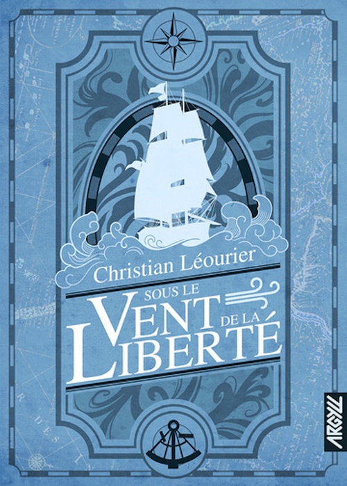 Couverture ebook de Sous le Vent de la liberté, de Christian LÉOURIER