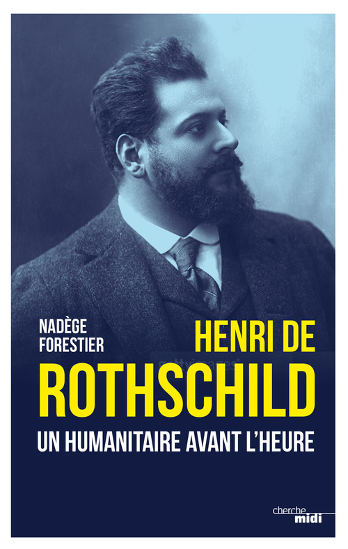 ebook cover of Henri de Rothschild - Un humanitaire avant l'heure, by Nadège Forestier