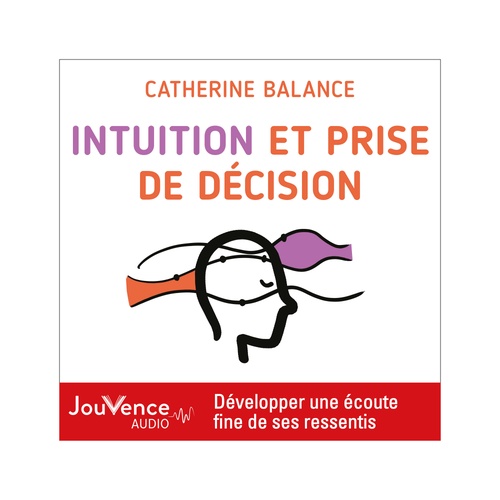 Couverture audiobook de Intuition et prise de décision, de Catherine Balance