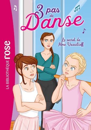 ebook cover of 3 pas de danse 07 - Le secret de Mme Vassilieff, by Stéphanie Lezziero, Lisette Morival