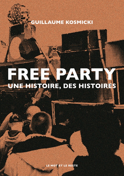 Couverture ebook de Free Party - NOUVELLE EDITION, de Guillaume Kosmicki