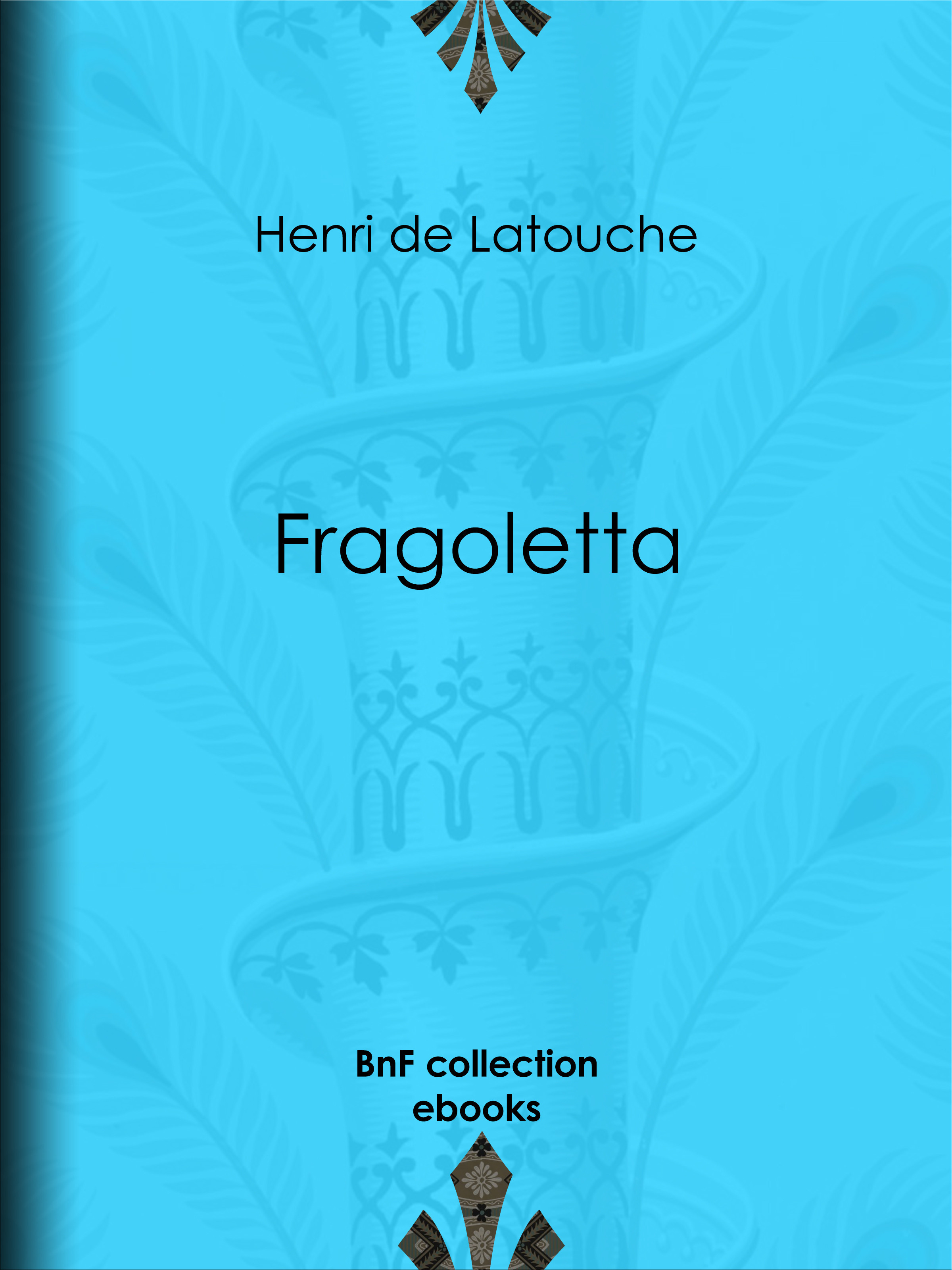 ebook cover of Fragoletta, by Henri De Latouche