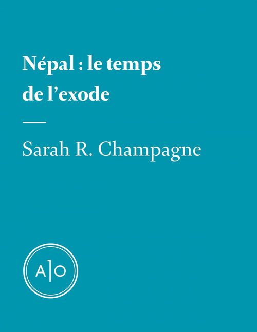 Couverture ebook de Népal: le temps de l´exode, de Sarah R. Champagne