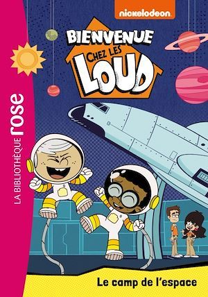 ebook cover of Bienvenue chez les Loud 25 - Le camp de l'espace, by Collectif