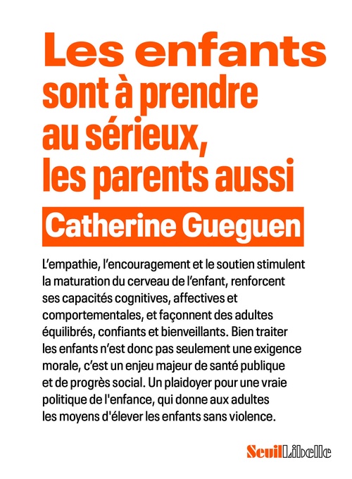 ebook cover of Les Enfants sont à prendre au sérieux, les parents aussi, by Catherine Guéguen