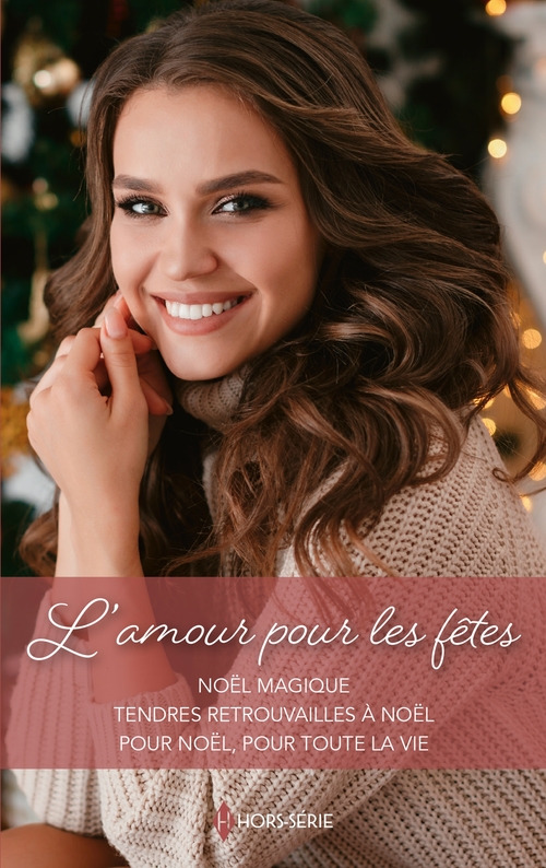 Couverture ebook de L'amour pour les fêtes, de Caroline Anderson, Liz Fielding, Alison Roberts