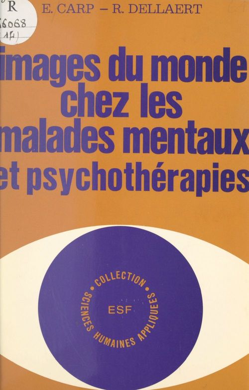 Couverture ebook de Images du monde chez les malades mentaux et psychothérapies, de Eugene Carp, H. Luyckx, R. Dellaert