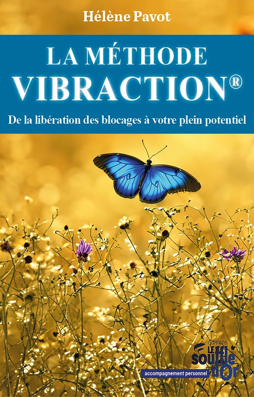 ebook cover of La Méthode Vibraction : De la libération des blocages à votre plein potentiel, by Hélène Pavot