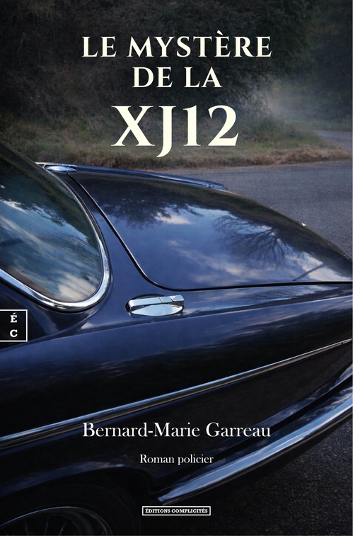 ebook cover of Le Mystère de la XJ12, by Bernard-Marie Garreau