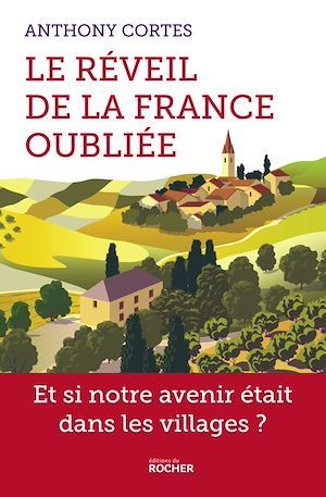 Couverture ebook de Le réveil de la France oubliée, de Anthony Cortes
