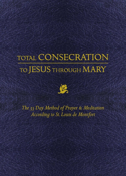 Couverture ebook de Total Consecration to Jesus Through Mary, de Louis De Montfort