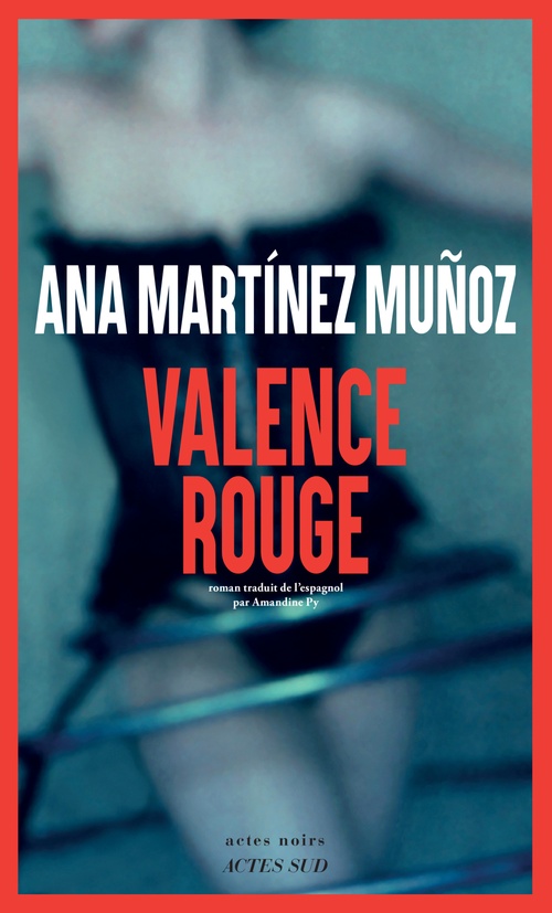 Couverture ebook de Valence rouge, de Ana Martinez Munoz