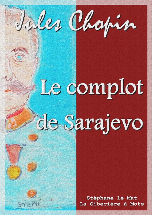 ebook cover of Le complot de Sarajevo, by Jules Chopin