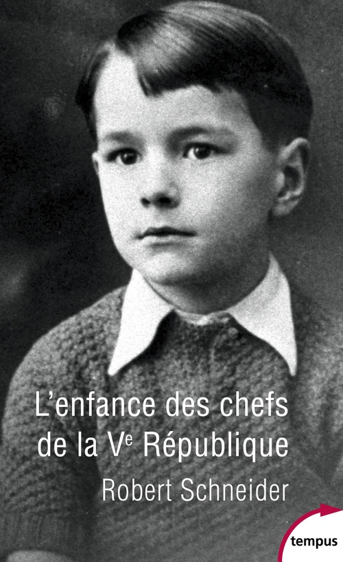 Couverture ebook de L'enfance des chefs de la Ve République, de Robert Schneider