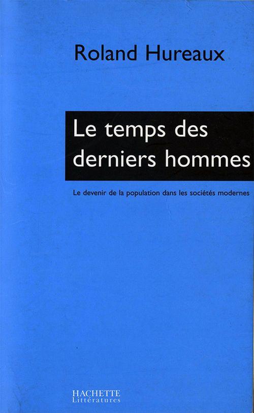 ebook cover of Le temps des derniers hommes, by Roland Hureaux
