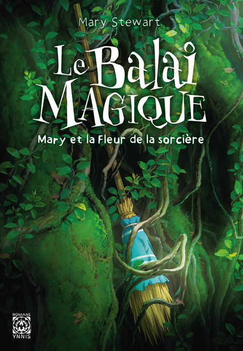 ebook cover of Le Balai magique - Mary et la Fleur de la sorcière, by Mary Stewart
