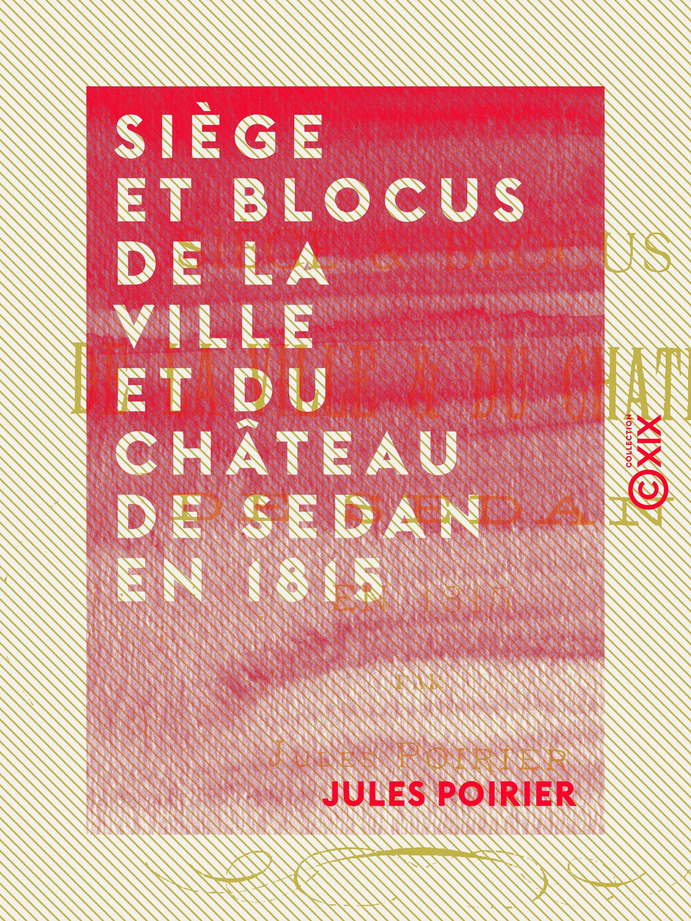 ebook cover of Siège et blocus de la ville et du château de Sedan en 1815, by Jules Poirier